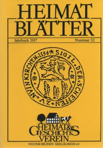 Heimat- und Geschichtsverein Neunkirchen-Seelscheid (Hrsg.): Heimatblätter. Jahrbuch 2017. Nummer 32. 