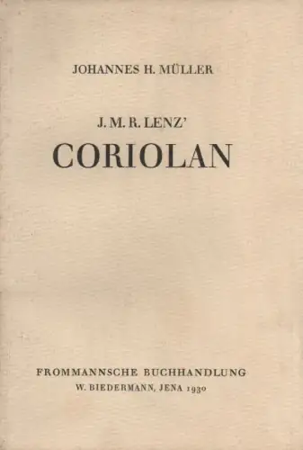 Müller, Johannes: J. M. R. Lenz' "Coriolan". 