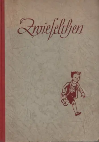 Bergengruen, Werner: Zwieselchen. (Zwieselchen im Zoo. - Der Kurzschluss und Turu-Me. - Zwieselchen im Warenhaus. - Zwieselchen und der Osterhase. -  Die große Reise.) Geschichten von Werner Bergengruen mit Illlustrationen von Marianne Scheel. 