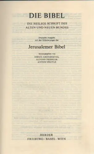 Arenhoevel, Diego (u.a.) (Hrsg.): Die Bibel. Die heilige Schrift d. Alten u. Neuen Bundes ; deutsche Ausg. mit d. Erl. d. Jerusalemer Bibel. (hrsg. von.. 