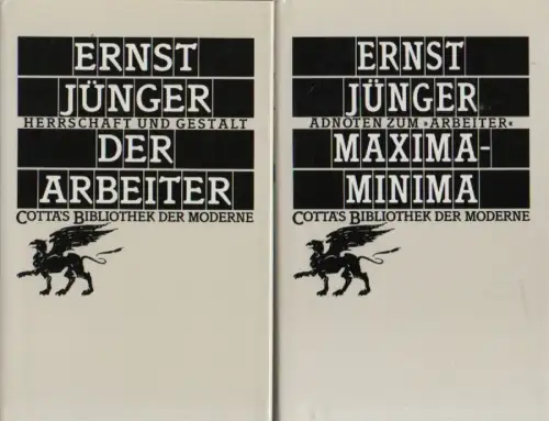 Jünger, Ernst: Der Arbeiter. Herrschaft und Gestalt. (Cotta's Bibliothek der Moderne ; 1). + Maxima, minima: Adnoten zum 'Arbeiter'. (Cotta's Bibliothek der Moderne ; 15). 