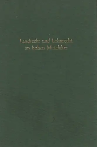 Droege, Georg: Landrecht und Lehnrecht im hohen Mittelalter. (Veröffentlichungen des Instituts für geschichtliche Landeskunde der Rheinlande an der Universität Bonn). 