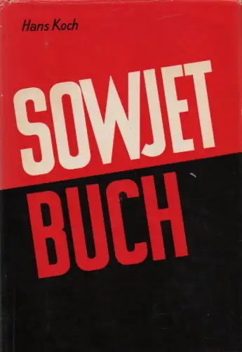 Koch, Hans: Sowjetbuch. 