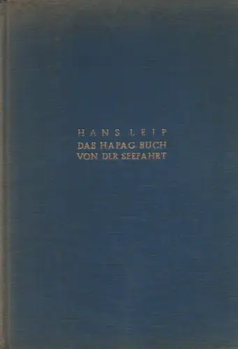 Leip, Hans (Hrsg.): Das Hapagbuch der Seefahrt. 
