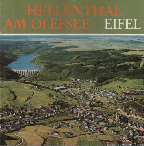 Verkehrsamt der Gemeinde Hellenthal / Eifel (Hrsg.): Hellenthal am Olefsee. Eifel. (Reiseprospekt, 1959). 