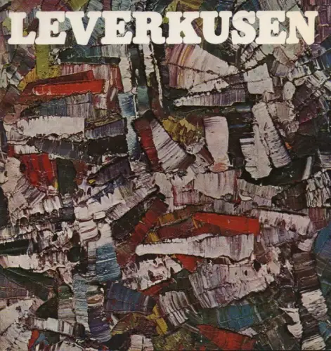 Presse und Verkehrsamt der Stadt Leverkusen (Hrsg.): Leverkusen. (Reiseprospekt, 1965). 