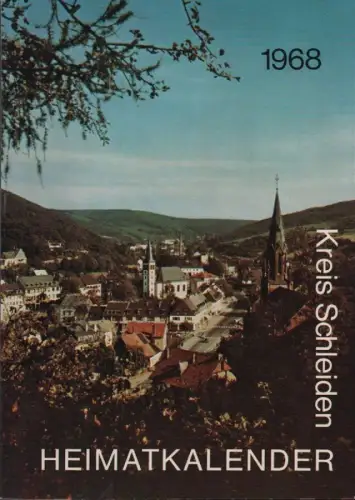 Landkreis Schleiden (Hrsg.): Heimatkalender des Landkreises Schleiden 1968. (Kreis Schleiden). 
