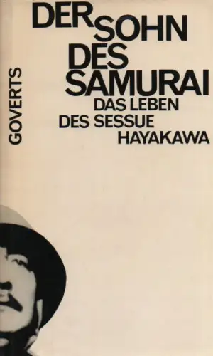 (Hayakawa, Sessue Kintaro): Der Sohn des Samurai. Das Leben des Sessue [Kintaro] Hayakawa. 