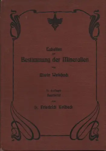 Weisbach, Albin / Kolbeck, Friedrich: Tabellen zur Bestimmung der Mineralien mittels äusserer Kennzeichen. 
