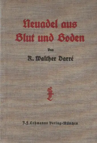 Darré, R. Walther: Neuadel aus Blut und Boden. 