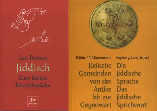 Rosten, Leo ; Wolff, Lutz Werner [Bearb.] ; Bush, Lawrence [Hrsg.]: Jiddisch. Eine kleine Enzyklopädie. (dtv ; 24327 : premium) + Beiliegend: Jütte, Robert ;.. 