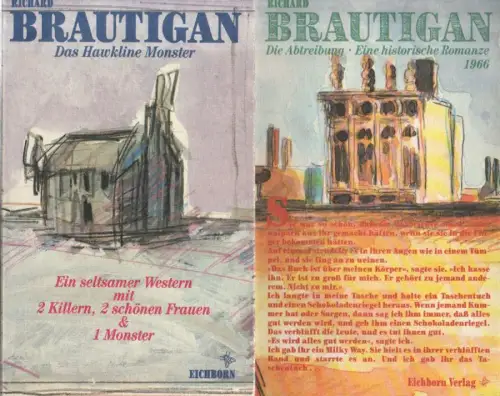 Brautigan, Richard: Das Hawkline-Monster- Ein seltsamer Western mit 2 Killern, 2 schönen Frauen und 1 Monster. / Die Abtreibung. Eine historische Romanze 1966. 
