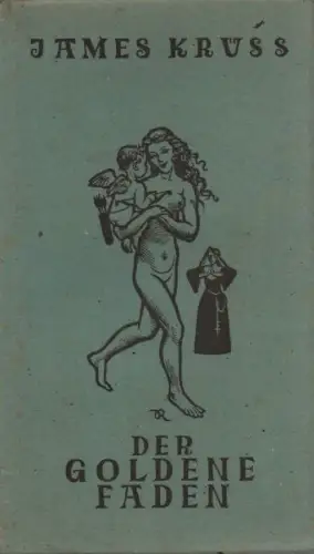 Krüss, James: Der goldene Faden. Vier Legenden. 