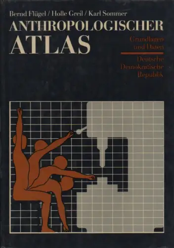 Flügel, Bernd / Greil, Holle / Sommer, Karl: Anthropologischer Atlas. Alters  und Geschlechtsvariabilität des Menschen. Grundlagen und Daten. 188 Abbildungen, 7 Farbtafeln, 28 Nomogramme.. 