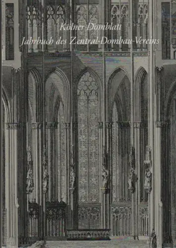 Zentral-Dombauverein zu Köln (Hrsg.): Kölner Domblatt. Jahrbuch d. Zentral-Dombauvereins. 1979 / 80. 44. u. 45. Folge. 