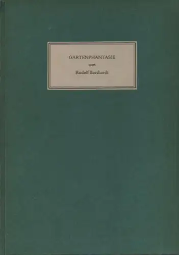 Borchardt, Rudolf: Gartenphantasie. 