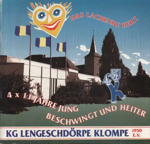 KG Lengeschdörpe Klompe 1950 e.V. (Hrsg.): KG Lengeschdörpe Klompe e.V. Das lachende Herz. 4 x 11 Jahre jung beschwingt und heiter. 