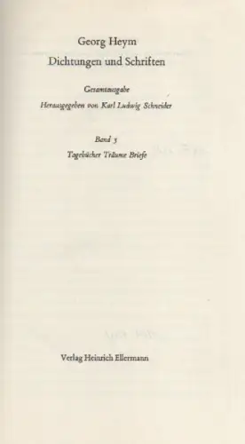 Heym, Georg: Dichtungen und Schriften. Bd.3. Tagebücher, Träume, Briefe. 