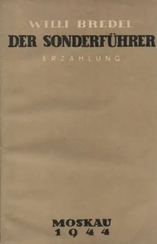Bredel, Willi: Der Sonderführer. 