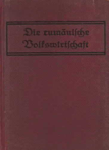 Militärverwaltung in Rumänien (Hrsg.): Die rumänische Volkswirtschaft. Ein Handbuch. 