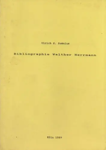 Soénius, Ulrich S: Bibliographie Walther Herrmann. 