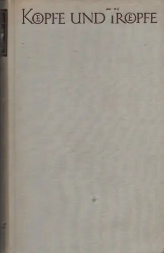Hiller, Kurt: Köpfe und Tröpfe. Profile aus einem Vierteljahrhundert. 