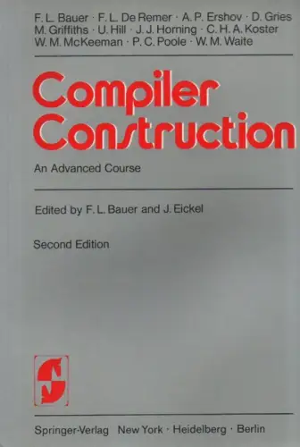 Bauer, Friedrich L. (u.a.): Compiler construction. An advanced course. 