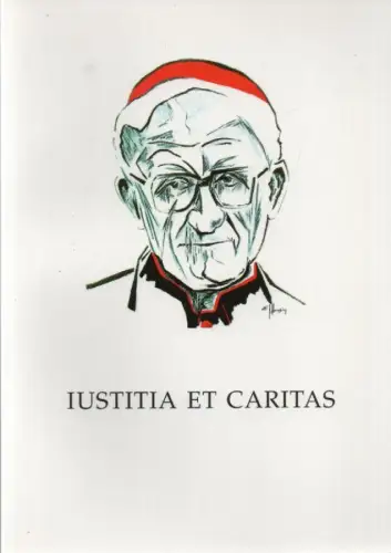 Helbach, Ulrich / Höffner, Joseph: Iustitia et Caritas. Gedenkausstellung des Historischen Archivs des Erzbistums Köln zum 100. Geburtstag von Joseph Kardinal Höffner in Zusammenarbeit mit.. 