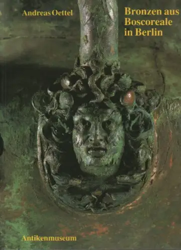 Oettel, Andreas: Bronzen aus Boscoreale in Berlin. 