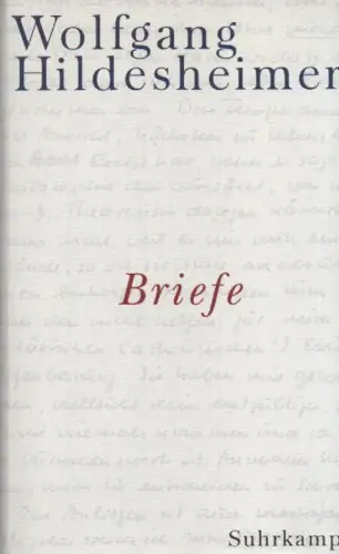Hildesheimer, Wolfgang / Böll, Heinrich / Hildesheimer, Silvia (Hrsg.): Briefe. 