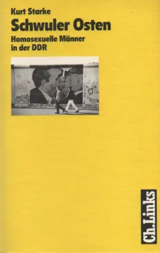 Starke, Kurt / Stapel, Eduard: Schwuler Osten. Homosexuelle Männer in der DDR. 