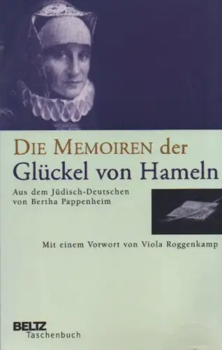 Glil bas Judah Leib  (Glückel von Hamenln): Die Memoiren der Glückel von Hameln. (Beltz-Taschenbuch ; 169). 