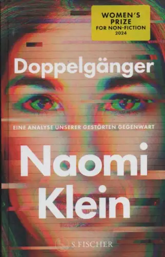 Klein, Naomi: Doppelgänger. Eine Analyse unserer gestörten Gegenwart. 
