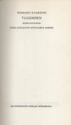 Guardini, Romano: Tugenden. Meditationen über Gestalten sittlichen Lebens. 
