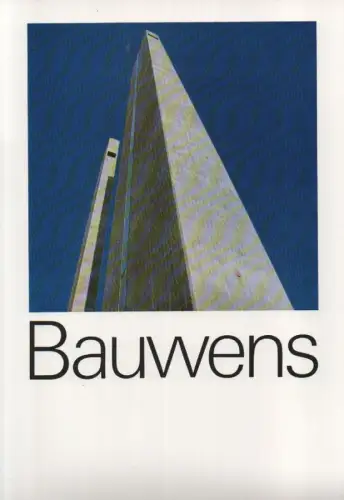 Peter Bauwens Bauunternehmung (Hrsg.): 100 Jahre Bauwens. Dem Neuen zugetan - dem Alten verwachsen. 