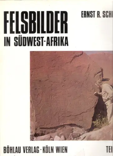 Scherz, Ernst Rudolf: Felsbilder in Südwest-Afrika. Bd.2 (II):  Die Gravierungen im Nordwesten Südwest-Afrikas. 
