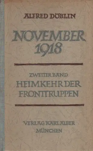 Döblin, Alfred: November 1918. Bd.2 (apart). Heimkehr der Fronttruppen: eine deutsche Revolution ; Erzählwerk. 