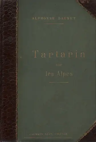 Daudet, Alphonse: Tartarin sur les Alpes. Nouveaux exploits du héros tarasconnais. 
