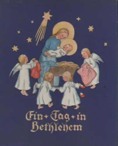 Bohatta-Morpurgo, Ida: Ein Tag in Bethlehem. 