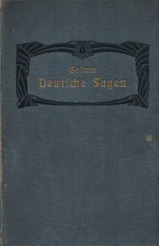 Grimm, Jacob (Hrsg.) / Grimm, Wilhelm (Hrsg.): Deutsche Sagen. Bd.1 und Bd.2 (in 2 Bde.). 