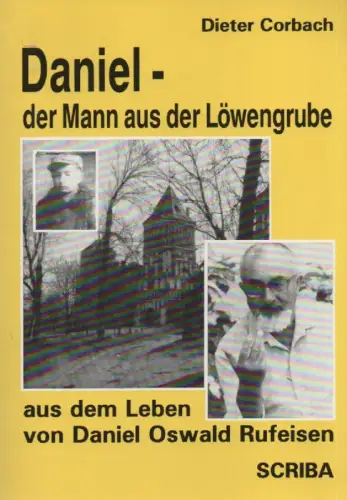 Corbach, Dieter: Daniel - der Mann aus der Löwengrube. Aus dem Leben von Daniel Oswald Rufeisen. (Judentum heute). 