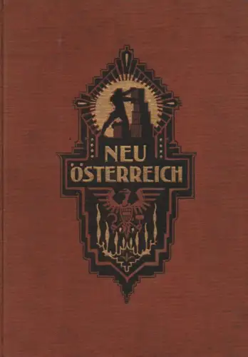 Stepan, Eduard (Hrsg.): Neu-Österreich. Das Werk des Friedens von St. Germain. Seine Kultur, Bodenschätze, Wirtschaftsleben und Landschaftsbilder. 