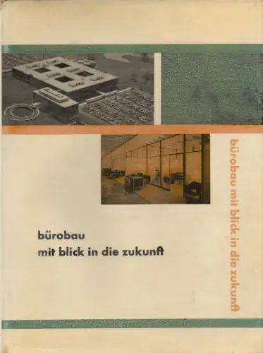 Hess, Claus W: Bürobau mit Blick in die Zukunft. Bericht über Connecticut Life Insurance Co, Bloomfield, Conn. USA. 