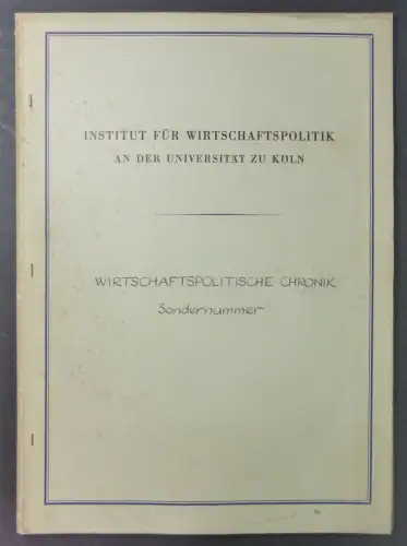Ohne Autor: Wirtschaftspolitische Chronik. Sondernummer zu Ehren des Herausgebers Staatssekretär Professor Dr. Alfred Müller-Armack. 