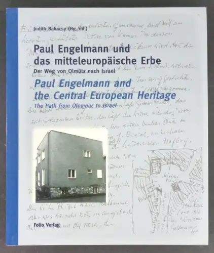 Bakacsy, Judith (Hg./ed.): Paul Engelmann und das mitteleuropäische Erbe. Der Weg von Olmütz nach Israel. Paul Engelmann and the Central European Heritage. The Path from Olomouc to Israel. 