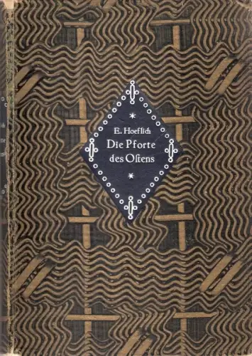 Hoeflich, Eugen (d.i. Moscheh Yaakov Ben-Gavriel / Ben-Gavriel, Moshe Yaacov): Die Pforte des Ostens. Das arabisch-jüdische Palaestina vom panasiatischen Standpunkt aus. 