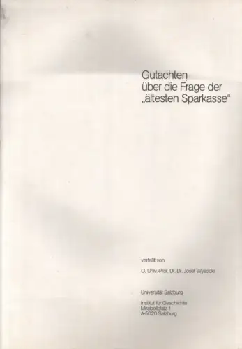 Wysocki, Josef: Gutachten über die Frage der "ältesten Sparkasse". In Druck gegeben von der Sparkasse Detmold aus Anlaß des 200jährigen Bestehens am 13. März 1986. 