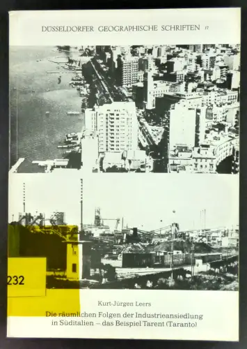 Leers, Kurt-Jürgen: Die räumlichen Folgen der Industrieansiedlung in Süditalien - das Beispiel Tarent (Taranto). (Düsseldorfer Geographische Schriften, Heft 17). 