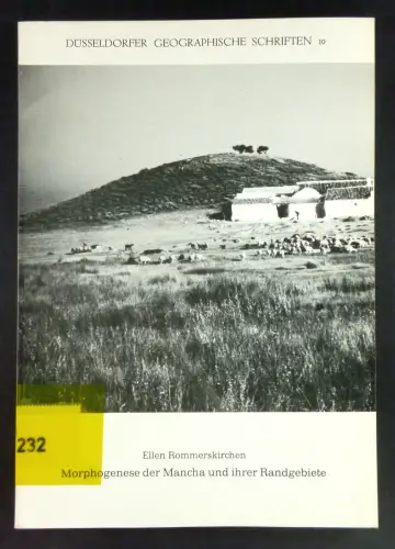 Rommerskirchen, Ellen: Morphogenese der Mancha und ihrer Randgebiete. (Düsseldorfer Geographische Schriften, Heft 10). 