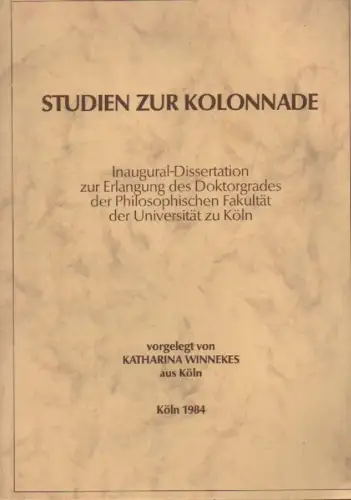 Winnekes, Katharina: Studien zur Kolonnade. (Dissertation). 
